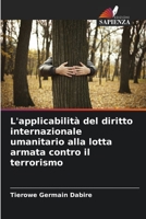 L'applicabilità del diritto internazionale umanitario alla lotta armata contro il terrorismo 6205850702 Book Cover