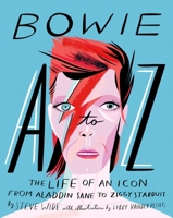 Bowie A to Z: The Life of an Icon from Aladdin Sane to Ziggy Stardust 1925418219 Book Cover