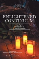 Enlightened Continuum : 249 Topics Illuminated by a Trio of Lanturnes 1664133178 Book Cover