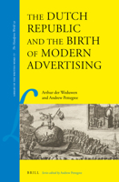 The Dutch Republic and the Birth of Modern Advertising 9004413804 Book Cover
