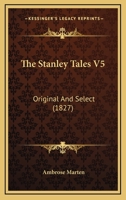 The Stanley Tales V5: Original And Select 1104506998 Book Cover