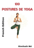 100 Postures de Yoga: French Edition (Santé holistique) B0GCGRTNDL Book Cover