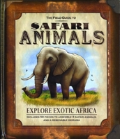 Field Guide to Safari Animals: Explore Exotic Africa 1592237177 Book Cover