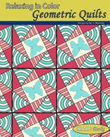 Relaxing In Color Geometric Quilts 1523934271 Book Cover