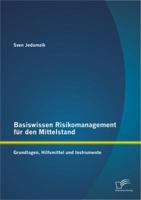 Basiswissen Risikomanagement Fur Den Mittelstand: Grundlagen, Hilfsmittel Und Instrumente 384288463X Book Cover