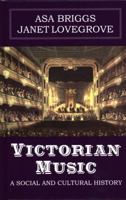 Victorian Music: A Social and Cultural History 1913087530 Book Cover