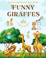 Funny Giraffes - Coloring Book for Kids - Cute Scenes of Adorable Giraffes and Friends - Perfect Gift for Children: Unique Images of Merry Giraffes for Children's Relaxation, Creativity and Fun B0CF3Z8DFZ Book Cover