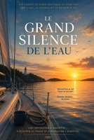 Le silence de l'eau: Un sanctuaire invisible, un espace entre deux mondes (French Edition) B0FCBP77HP Book Cover
