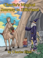 Charlie's Magical Journey to Zifferland 1087934451 Book Cover