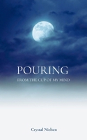 Pouring from the cup of my mind 9357447431 Book Cover