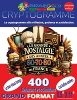400 Cryptogrammes - La Grande Nostalgie des Années 60, 70 et 80 en France: Pour revivre la vie quotidienne, la télévision, la radio, la musique, ... Grand Format 8.5 X 11 po (French Edition) B0H85Q43T9 Book Cover