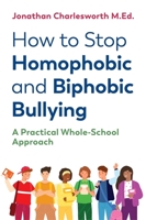 How to Stop Homophobic and Biphobic Bullying 1787753069 Book Cover