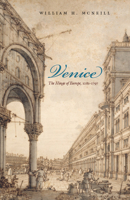 Venice: The Hinge of Europe, 1081-1797 0226561496 Book Cover