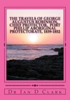 The Travels of George Augustus Robinson, Chief Protector 1499662076 Book Cover