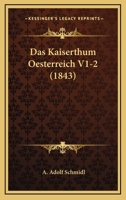 Das Kaiserthum Oesterreich V1-2 (1843) 1167703065 Book Cover