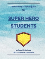 Breathing Techniques for Super Hero Students B0F5NX4BV9 Book Cover