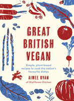 The Great British Vegan 0711248990 Book Cover