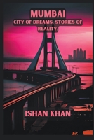 Mumbai: City of Dreams, Stories of Reality. B0CQWVL194 Book Cover