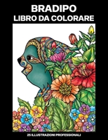 Bradipo Libro da Colorare: Libro da Colorare per Adulti con Incredibili Bradipo Disegni, 25 Illustrazioni Professionali per Alleviare lo Stress e B087SM3SPD Book Cover