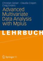 Advanced Multivariate Data Analysis with Mplus 3531166042 Book Cover
