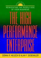 The High Performance Enterprise: Reinventing the People Side of Your Business 0471132837 Book Cover