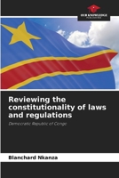 Reviewing the constitutionality of laws and regulations: Democratic Republic of Congo 6206094189 Book Cover