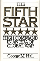 The Fifth Star: High Command in an Era of Global War 0275948021 Book Cover
