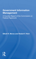 Government Information Management: A Counterreport of the Commission on Federal Paperwork 036717152X Book Cover