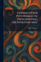 Gesprach Uber Psychoanalyse Zwischen Frau Dichter Und Arzt (German Edition) 1025403487 Book Cover