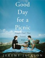 Good Day for a Picnic: Simple Food That Travels Well 0060726806 Book Cover