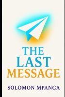 The Last Message B0F3P6D3P5 Book Cover