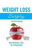 Weight Loss Surgery: The Real Skinny 0615887392 Book Cover