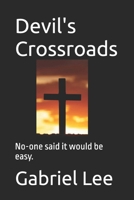 Devil's Crossroads: No-one said it would be easy. B095Q3SV5K Book Cover