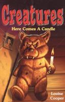 Here Comes a Candle (Creatures) 0439013399 Book Cover