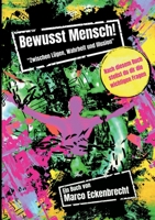 Bewusst Mensch: Zwischen Lügen, Wahrheit und Illusion (German Edition) 3819211195 Book Cover
