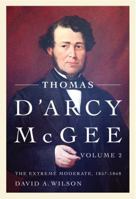 Thomas D'Arcy McGee Volume 2 0773542965 Book Cover