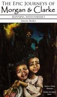 The Epic Journeys of Morgan & Clarke: Running with Harriet 0991521013 Book Cover
