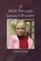 A Walk Through Lacey's Dreams 168229983X Book Cover
