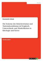 Die Systeme des Bolschewismus und Nationalsozialismus im Vergleich. Unterschiede und Ähnlichkeiten in Ideologie und Terror 366885436X Book Cover