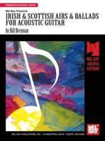 Mel Bay presents Irish and Scottish Airs and Ballads for Acoustic Guitar 0786678895 Book Cover