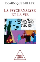 Psychoanalysis and Life / La Psychanalyse et la Vie (French Edition) 2738115896 Book Cover
