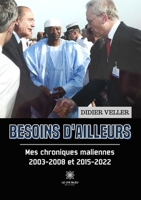 Besoins d'ailleurs: Mes chroniques maliennes 2003-2008 et 2015-2022 B0BNWJZ1BC Book Cover