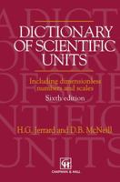 A Dictionary of Scientific Units: Including Dimensionless Numbers and Scales 9401083258 Book Cover