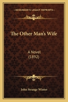 The Other Man's Wife: A Novel 124139959X Book Cover