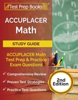 ACCUPLACER Math Study Guide: ACCUPLACER Math Test Prep and Practice Exam Questions [2nd Edition] 1628456922 Book Cover