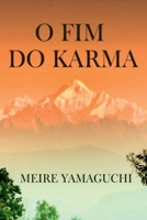 O Fim Do Karma (Portuguese Edition) 3952400459 Book Cover