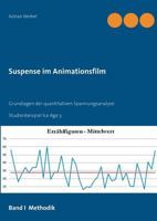 Suspense im Animationsfilm Band I Methodik: Grundlagen der quantitativen Spannungsanalyse. Studienbeispiel Ice Age 3 3743100207 Book Cover