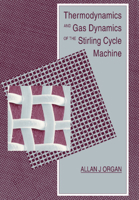 Thermodynamics and Gas Dynamics of the Stirling Cycle Machine 0521131790 Book Cover