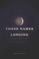 Three Names For Longing B0GXG5Z9MB Book Cover