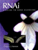 Rnai: A Guide to Gene Silencing 0879696419 Book Cover